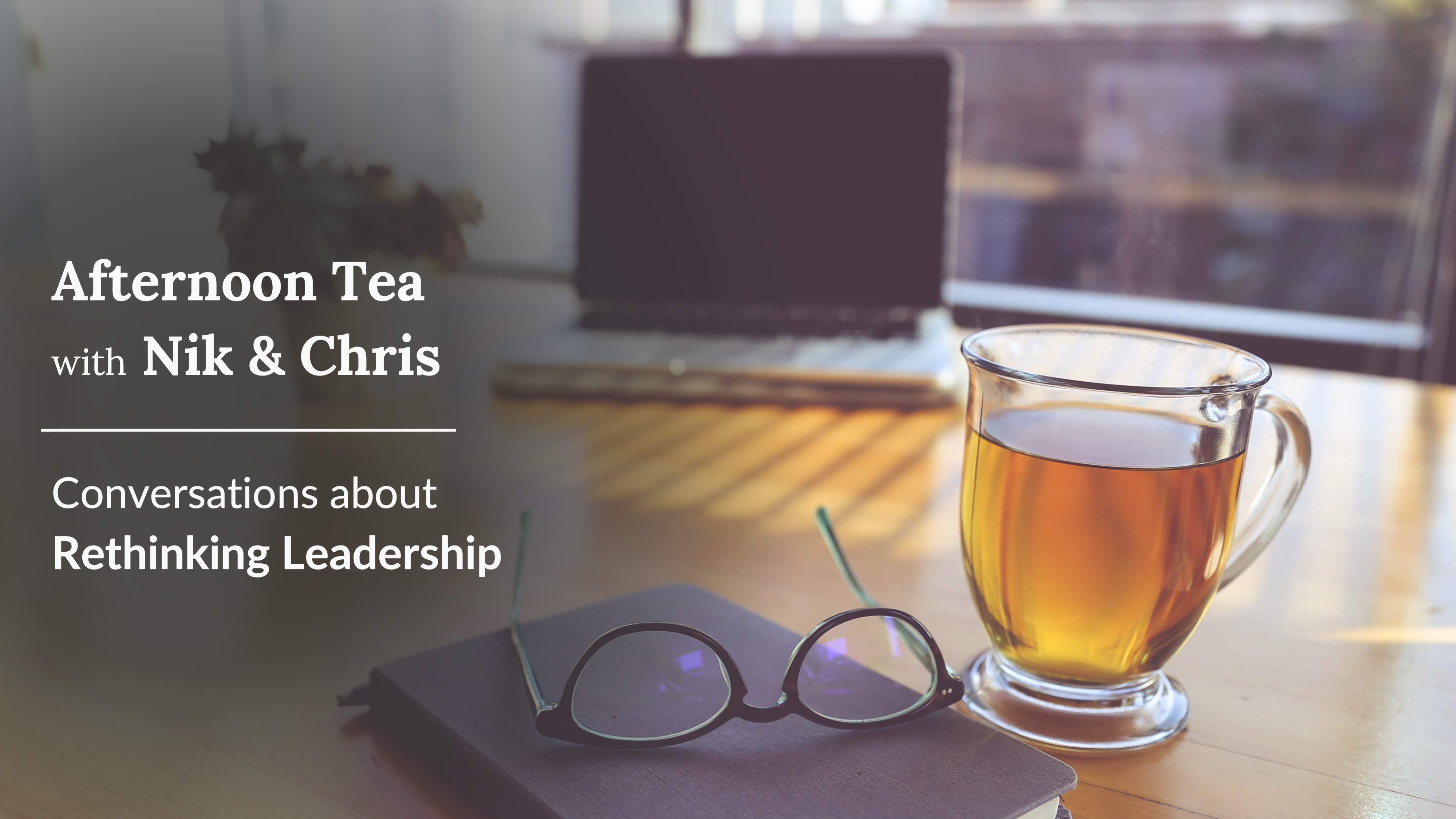 Read more about the article Afternoon Tea with Nik & Chris